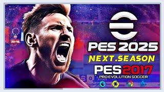 PES 2017 | NEXT-SEASON-PATCH 2024/2025 | 8/22/24 | PC