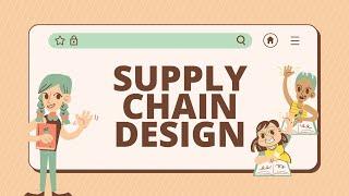 CHAPTER 5 – SUPPLY CHAIN LOGISTICS DESIGN