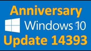 Windows 10 - Installing Anniversary Update to build 14393