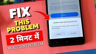 FIX - *Couldn't Check Device Security Info* Mi Account Problem | Solve Can't Get Device Status