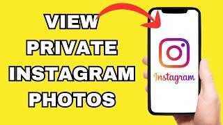 How To See Private Account Photos On Instagram (FULL GUIDE )