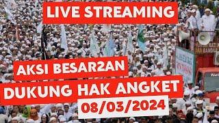 LIVE  GEDUNG DPR ‼️ DEMO HAK ANGKET BESAR2AN HARI INI 》 Jumat, 8/03/2024