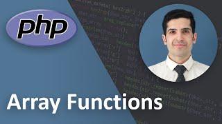 Ultimate Guide to the Most Useful Array Functions in PHP - PHP Tutorial Beginner to Advanced