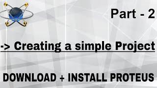 How to download + install Proteus 8 Setup and Crack + Project Tutorial for Beginners (Part - 2)