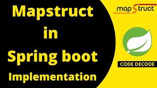 Mapstruct in Spring boot for Java bean mapper | Implementation with Live Demo | Code Decode