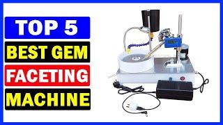 Top 5 Best Gem Faceting Machine Of 2024 | Best Gemstone Grinding Faceting Machines