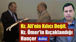 Hz. Ali'nin Kılıcı Değil,Hz. Ömer'in Bıçaklandığı Hançer- dublaj  4549