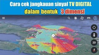 cara cek jangkauan sinyal tv digital, dengan tampilan 3D