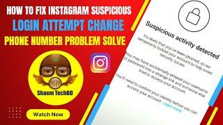 How to Fix Instagram Suspicious Login Attempt Change Phone Number Problem Solve