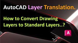 AutoCAD Layer Translation : How to Convert Drawing Layers to Standard Layers
