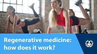 Regenerative medicine: how does it work?