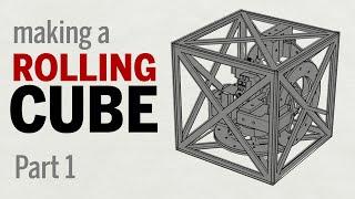 making a Rolling Cube : Part 1