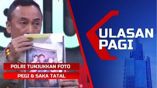 LIVE Ulasan Pagi - Polri Tunjukkan Foto Pegi & Saka Tatal di Kasus Vina Cirebon