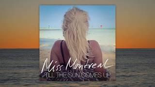 Miss Montreal - Till The Sun Comes Up (Lyric video)