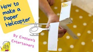 Make a Paper Helicopter, Einstein's Entertainers Science Experiments