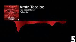 Amir Tataloo-Man Yadet Naram(Fs Remix)