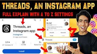Threads an Instagram App Full Explain With A To Z Settings | Instagram Threads | Threads Instagram