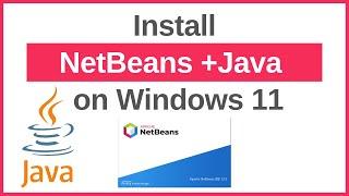 How to Install NetBeans 12 with Java 17 on Windows 11