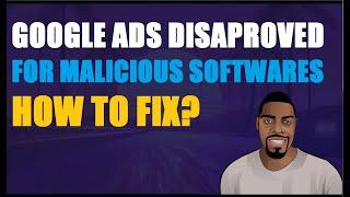 Google Ads Disapproved for Malicious or Unwanted Software – How to Recover | Ben Analyst