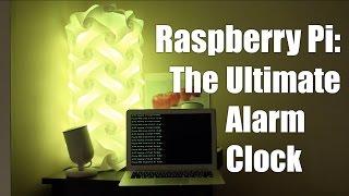 Raspberry Pi: Alarm Clock project (with light, news, weather and more)