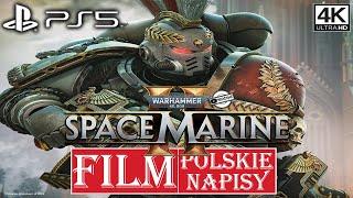 WARHAMMER 40K SPACE MARINE 2  | FILM / POLSKIE NAPISY | ️4K ᵁᴴᴰ 60ᶠᵖˢ PS5