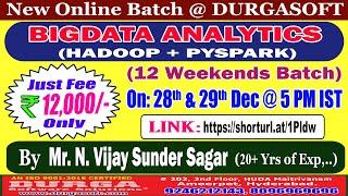 BIGDATA Analytics (12 Weekends Batch) Online Training @ DURGASOFT