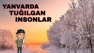 #YANVARDA #TUĞILGAN #INSONLAR YANVAR OYIDA TUĞILGANLAR UCHUN