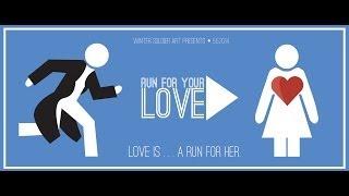 [ShortFilm]: Run For Your Love (RUS version)