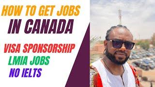 How To Get Sponsored Jobs In Canada: Tips For Foreign Applicants | WakaWakaDoctor.com