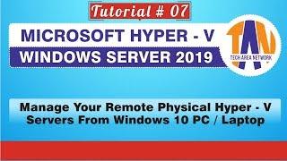 Remotely Manage Hyper-V Server 2019 - VMs From A Workgroup Windows 10 Client [HYPER V TUTORIAL 07]