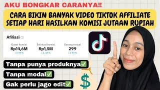 CARA BIKIN BANYAK VIDEO TIKTOK AFFILIATE SETIAP HARI! Terbaru 2024!