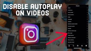 How to Enable or Disable Video Autoplay on Instagram