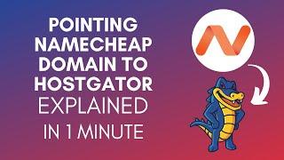 How To Point Namecheap Domain To HostGator? (2024)