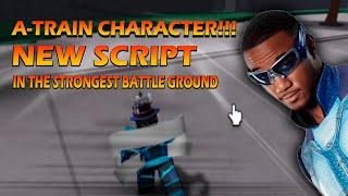 *FREE* The Strongest Battlegrounds Script | A-Train Character, Working Moveset