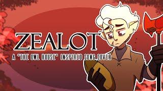 Zealot - The Owl House Inspired Original Song [Cami-Cat Cover]