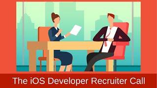 The iOS Developer Recruiter Call