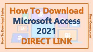 How To Download Microsoft Access 2021 | Direct Link | Quick and Easy