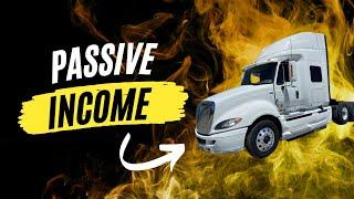 How to Make Passive Income with a Tractor Trailer - Trucking Business - Owner Operator