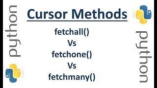 Difference Between fetchall vs fetchone vs fetchmany