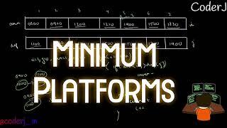 Minimum Platforms | Greedy Approach | Array | Must Do Series | CoderJ