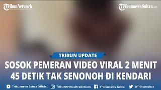 Beredar Video Viral 2 Menit 45 Detik Adegan Tak Senonoh di Kendari Sulawesi Tenggara, Sosok Pemeran