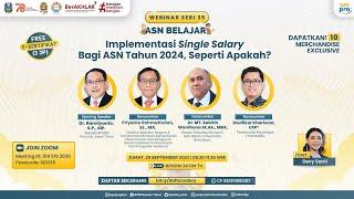 Webinar ASN Belajar Seri 35 - Implementasi Single Salary Bagi ASN Tahun 2024, Seperti Apa ?