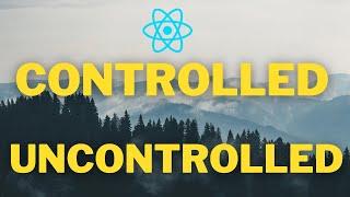 Controlled and Uncontrolled Components in ReactJS || Hindi