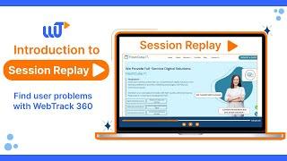 Session Replay Overview- Webtrack360