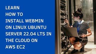 Need a web based unix server management system? Learn how to install Webmin on Linux Ubuntu 22.04.