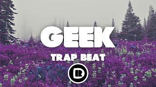 Trap Beat | "Geek" | Prod. By D Reevez  |  Instrumental | ATL