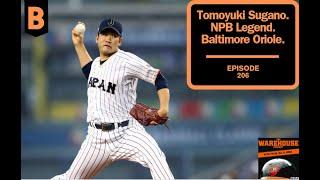 Tomoyuki Sugan-O! | The Warehouse Podcast | Ep. 206 | Baltimore Orioles Podcast