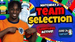 Euro Fantasy MATCHDAY 3 TEAM SELECTION! LIMITLESS TEAM! Euro 2024 Fantasy