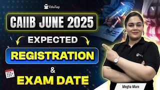 CAIIB Exam Date 2025 | IIBF CAIIB Registration 2025 | CAIIB 2025 Application Form | EduTap JAIIB