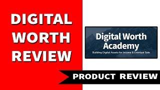 Digital Worth Review - The Truth EXPOSED!